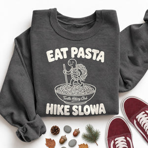 Eat Pasta Hike Slowa Sweatshirt