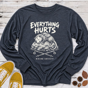 Everything Hurts Possum Long Sleeve Tee