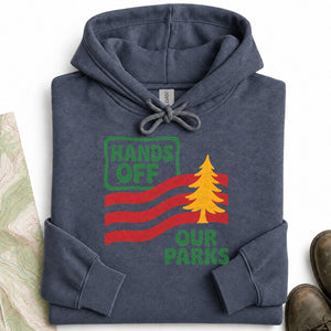 Hands Off Our Parks Hoodie