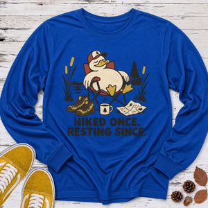 Hiked Once Resting Since Long Sleeve Tee