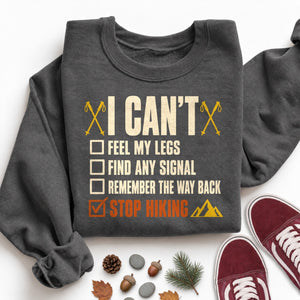 I Can't Stop Hiking Sweatshirt