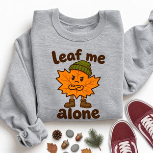 Leaf Me Alone Sweatshirt