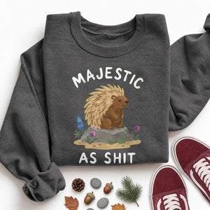 Majestic as Shit Sweatshirt