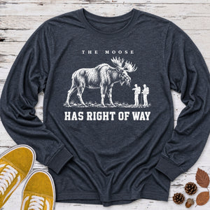 Moose Has Right of Way Long Sleeve Tee