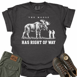 Moose Has Right of Way Comfort Colors T-Shirt