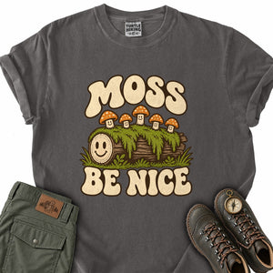 Moss Be Nice T-Shirt
