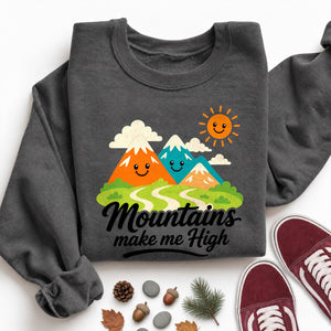 Mountains Make Me High Sweatshirt