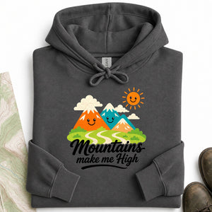 Mountains Make Me High Hoodie