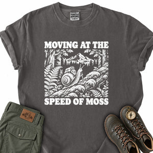 Moving at the Speed of Moss T-Shirt