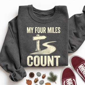 My Four Miles Count Sweatshirt