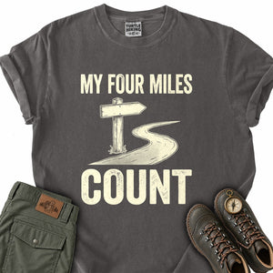 My Four Miles Count T-Shirt