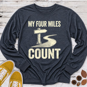 My Four Miles Count Long Sleeve Tee