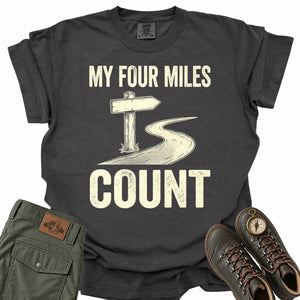 My Four Miles Count Comfort Colors T-Shirt