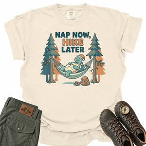 Nap Now Hike Later Comfort Colors T-Shirt