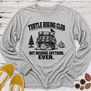 Not Rushing Anything Long Sleeve Tee