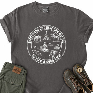 Pick a Good View T-Shirt