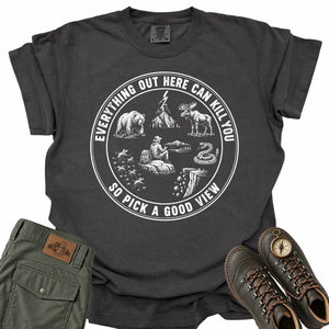 Pick a Good View Comfort Colors T-Shirt
