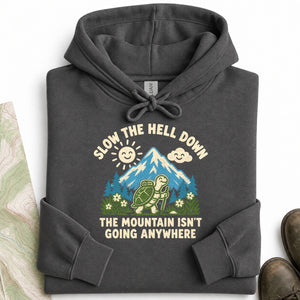Slow the Hell Down Hoodie
