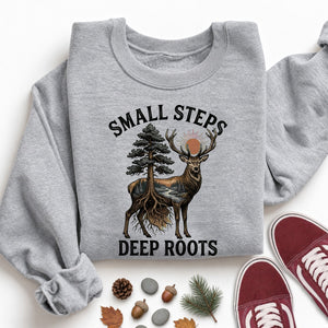 Small Steps Deep Roots Sweatshirt