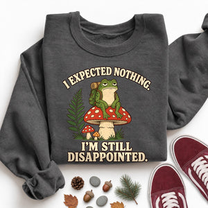 Still Disappointed Sweatshirt