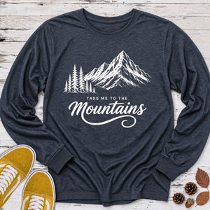 Take Me to the Mountains Long Sleeve Tee