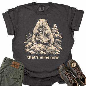 That's Mine Now Comfort Colors T-Shirt