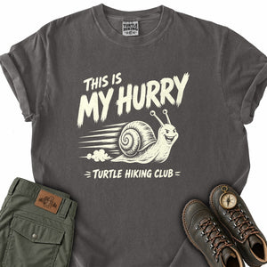 This Is My Hurry T-Shirt
