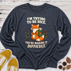 Trying to Be Nice Long Sleeve Tee