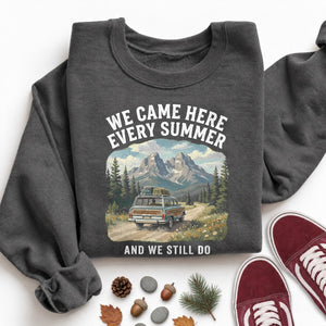 We Came Here Every Summer Sweatshirt