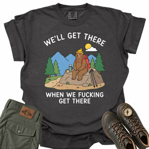 We'll Get There Comfort Colors T-Shirt